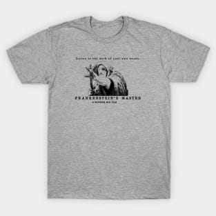 Frankenstein's Master - A Wonder Mill Film T-Shirt